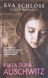 Viata dupa Auschwitz - Eva Schloss - Editura Rao, 2019, Coperta Cartonata, Roman, 282 pagini