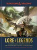 Lore &amp; Legends: Ghid Ilustrat Dungeons &amp; Dragons A Cincea Ediție, Peste 900 Ilustrații