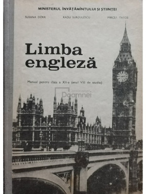 Susana Dorr - Limba engleza - Manual pentru clasa a XII-a (Anul VIII de studiu) (editia 1991) foto