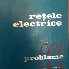 Retele electrice probleme- Gh. Iacobescu, I. Iordanescu