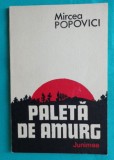 Mircea Popovici &ndash; Paleta de amurg ( prima editie )