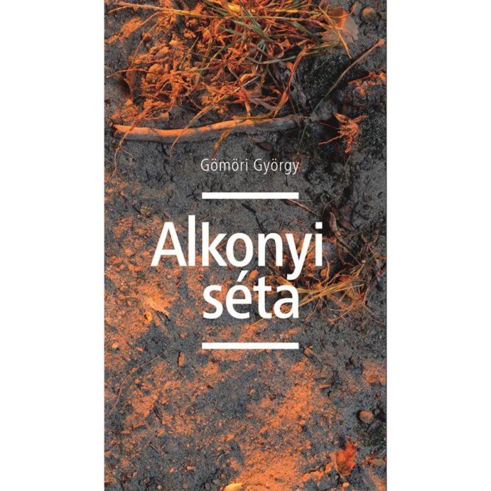 Alkonyi s&eacute;ta - G&ouml;m&ouml;ri Gy&ouml;rgy