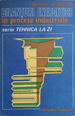 T. Berinde - Bilanțuri energetice &amp;icirc;n procese industriale foto
