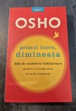 Osho Primul lucru dimineata 365 de momente inaltatoare