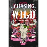 Chasing the Wild - Hat&aacute;rok n&eacute;lk&uuml;l - (K&uuml;l&ouml;nleges kiad&aacute;s) - Rose Elliot