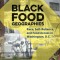 Black Food Geographies: Race, Self-Reliance, and Food Access in Washington, D.C.