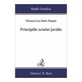 Principiile actului juridic - Monna-Lisa Belu Magdo
