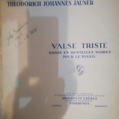 Partitură antebelică, ”VALSE TRISTE, dans în dantelă neagră ptr pian”, Timișoara