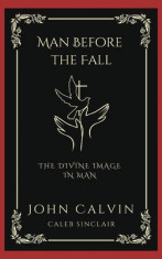 Man Before the Fall: The Divine Image in Man (Grapevine Press) foto