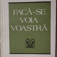 PETRU ANGHEL: FACA-SE VOIA VOASTRA (VERSURI, editia princeps - 1985)