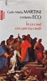 Cumpara ieftin In ce cred cei care nu cred? - Eco, Martini - Polirom, 2011, 160 pagini, brosata. Stare: proasta