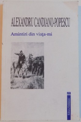 AMINTIRI DIN VIATA - MI , VOLUMUL II de ALEXANDRU CANDIANO - POPESCU , 1999 foto