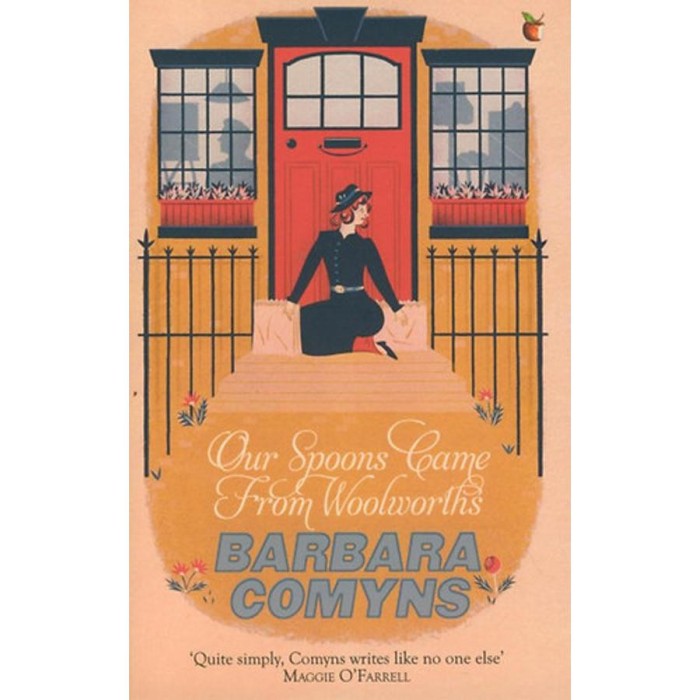 Our Spoons Came From Woolworths - Barbara Comyns