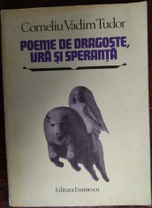 CORNELIU VADIM TUDOR: POEME DE DRAGOSTE, URA SI SPERANTA/1981/DEDICATIE-AUTOGRAF foto