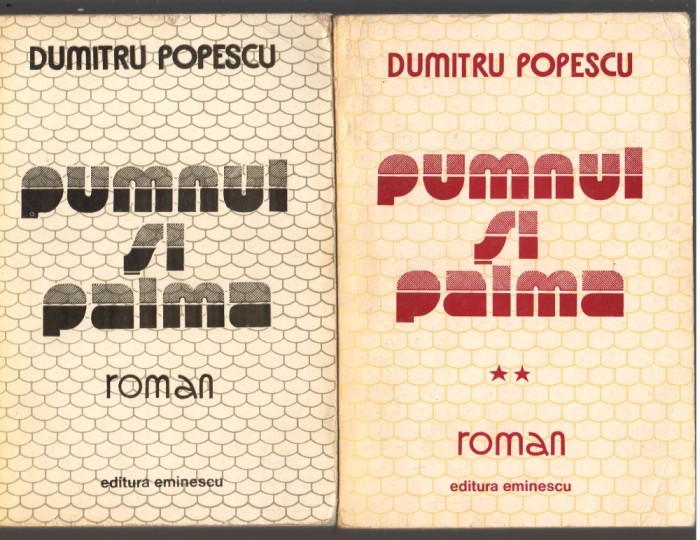 C10719 - PUMNUL SI PALMA - DUMITRU POPESCU, VOL 1 SI 2
