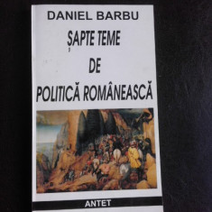 Sapte teme de politica romaneasca - Daniel Barbu