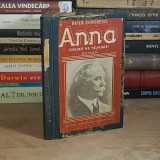 DUILIU ZAMFIRESCU - ANNA (CEEACE NU SE POATE) , ROMAN , BIBLIOTECA PENTRU TOTI , ALCALAY , EDITIE VECHE *
