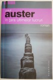 In tara ultimelor lucruri &ndash; Paul Auster (putin uzata)