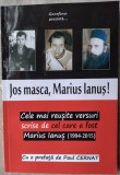 JOS MASCA, MARIUS IANUS! (VERSURI, 2015) [pref. PAUL CERNAT]