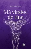 Mă vindec de tine - Paperback brosat - Ștefana Coman-Năstase - Creator