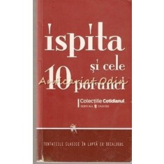 Ispita Si Cele 10 Porunci - Tentatiile Clasice In Lupta Cu Decalogul