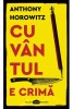 Cuvantul e crima, Grupul Art, Anthony Horowitz