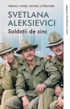 Soldatii de zinc Svetlana Aleksievici carte brosata Litera beletristica roman