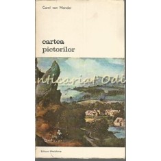 Cartea Pictorilor - Carel Van Mander