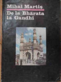 De La Bharata La Gandhi - Mihai Martis ,524809