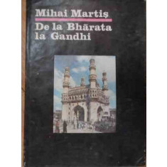 De La Bharata La Gandhi - Mihai Martis ,524809