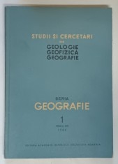 STUDII SI CERCETARI GEOLOGIE , GEOFIZICA , GEOGRAFIE , SERIA GEOGRAFIE , TOMUL XIII , NUMARUL 1 , 1966
