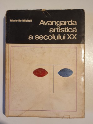 MARIO DE MICHELI - AVANGARDA ARTISTICA A SECOLULUI XX foto