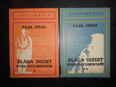 Bazil Gruia - Blaga inedit. Efigii documentare 2 volume (1981, editie cartonata) foto