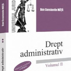 Drept administrativ Vol.2 Ed.4 - Dan Constantin Mata