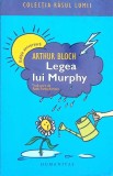Legea lui Murphy - Arthur Bloch, Humanitas, 2008, Romane, Colectia Rasul Lumii, 350 pagini