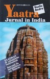 Jurnal in India Yaatra Vasile Andru Carte noua sau anticariat Stare buna sau foarte buna