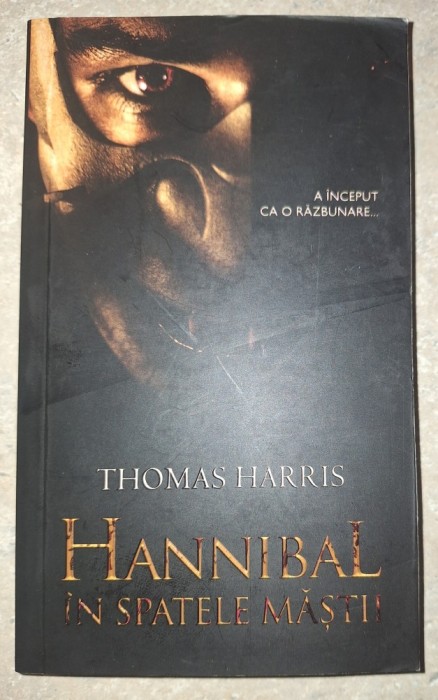 Thomas Harris - Hannibal * In spatele mastii
