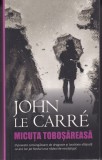 Micuta tobosareasa - John le Carre, Editura Rao, 2019, Politist, Romana, 601 pagini, Stare Buna