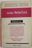 Ion Barbu interpretat de Cezar Baltag.................Tudor Vianu, editie de George Gibescu