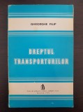 DREPTUL TRANSPORTURILOR - Gheorghe Filip