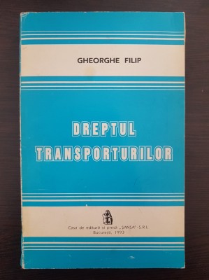 DREPTUL TRANSPORTURILOR - Gheorghe Filip foto