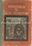 Fefeleaga Si Alte Povestiri - Ion Agarbiceanu