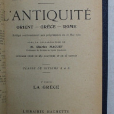 L`ANTIQUITE L`ORIENT - GRECE - ROME, CLASSE DE SIXIEME de ALBERT MALET, 1917