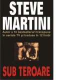 Sub teroare - Steve Martini