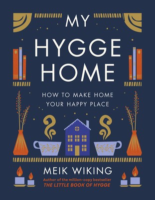 My Hygge Home: How to Make Home Your Happy Place foto
