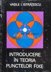 Introducere in teoria punctelor fixe - 1973 - Vasile I. Istratescu (@B168)