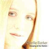 Charlie Barker - Sleeping At The Station, CDr