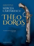 Roman Theodoros Mircea Cărtărescu Hardcover Humanitas beletristica