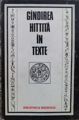 Gindirea Hitita In Texte - Colectiv ,558270 foto