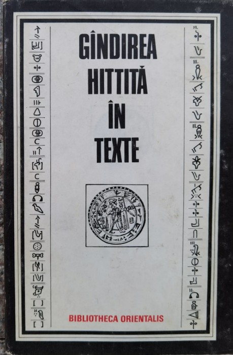 Gindirea Hitita In Texte - Colectiv ,558270